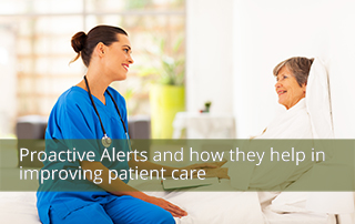 Proactive Alerts and how they help in improving patient care