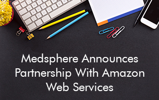 Medsphere Announces Partnership With Amazon Web Services