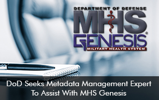DoD-Seeks-Metadata-Management-Expert-To-Assist-With-MHS-Genesis