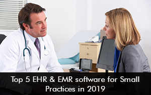 Top-5-EHR-and-EMR-software-for-Small-Practices-in-2019