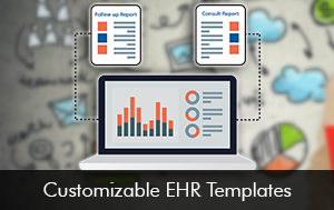 Customizable EHR Templates