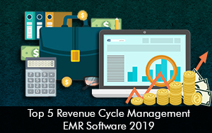 Top 5 Revenue Cycle Management EMR EHR Software 2019