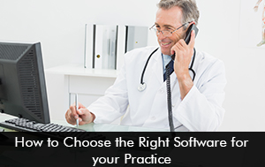 How to Choose the Right Software for your Practice