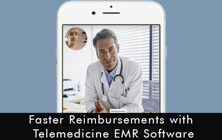 Faster Reimbursements with Telemedicine EMR Software