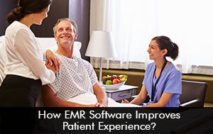 How EMR Software Improves Patient Experience