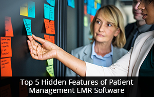 Top 5 Hidden Features of Patient Management EMR Software