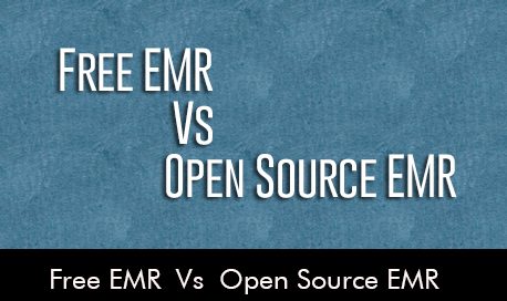 Free EMR and Practice Management Software Vs Open Source EMR and Practice Management Software