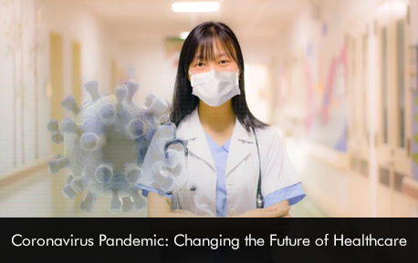 Coronavirus Pandemic Changing the Future of Healthcare