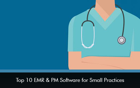 Top 10 EMR & PM Software for Small Practices