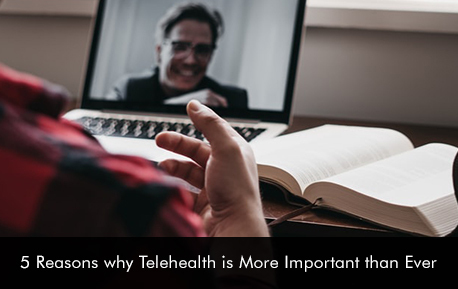 ‎5 Reasons why Telehealth is More Important than Ever
