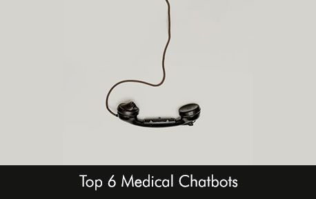 Top 6 Medical Chatbots