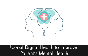 Use of Digital Health to Improve Patients Mental Health