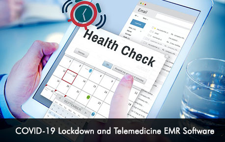 COVID-19 Lockdown and Telemedicine EMR Software