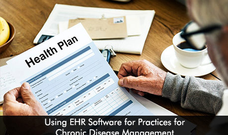 Using EHR Software for Practices for Chronic Disease Management
