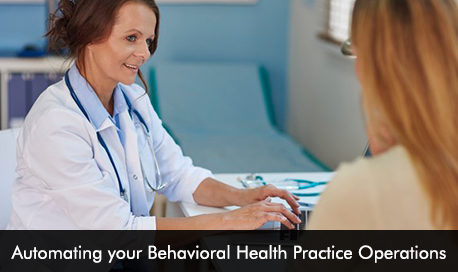 Automating your Behavioral Health Practice Operations