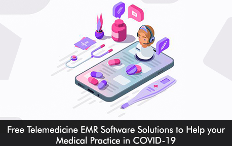 Free Telemedicine EMR Software Solutions to Help your Medical Practice in COVID-19