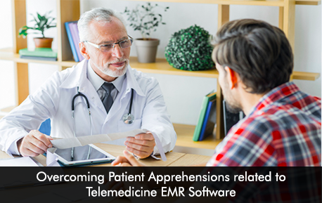 Overcoming Patient Apprehensions related to Telemedicine EMR Software