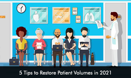 5 Tips to Restore Patient Volumes in 2021