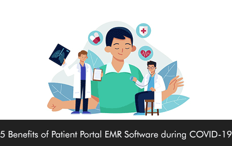 5 Benefits of Patient Portal EMR Software during COVID-19