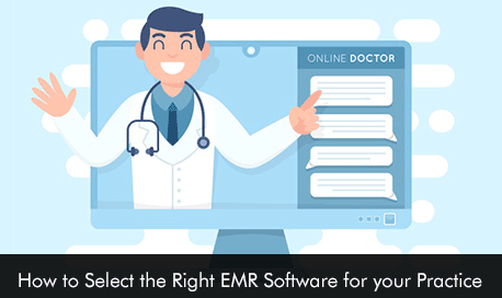 How to Select the Right EMR Software for your Practice