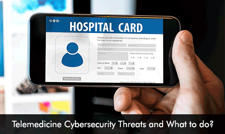 Telemedicine Cybersecurity Threats and What to do