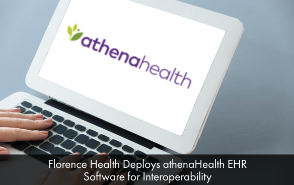 Florence-Health-Deploys-athenahealth-EHR-Software-for-Interoperability.png
