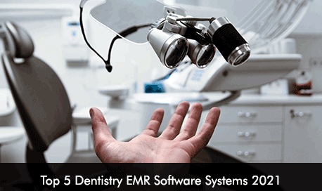 Top 5 Dentistry EMR Software Systems 2021