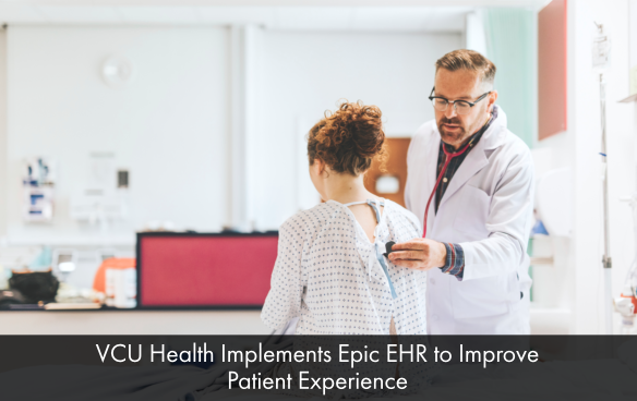 VCU-Health-Implements-Epic-EHR-to-Improve-Patient-Experience.png
