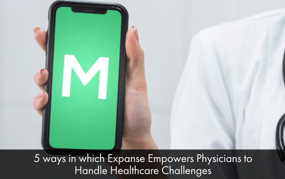 5-ways-in-which-Meditech-Expanse-Empowers-Physicians-to-Handle-Healthcare-Challenges.png