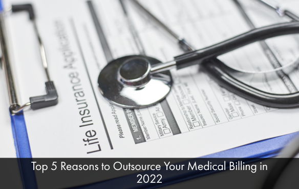 Top-5-Reasons-to-Outsource-your-Medical-Billing-in-2022.png