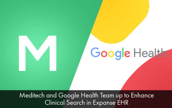 Meditech-and-Google-Health-Team-up-to-enhance-Clinical-Search-in-Expanse-EHR.png