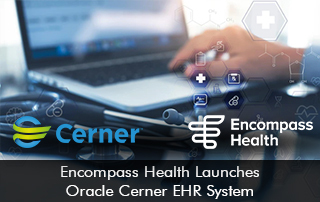 Encompass-Health-Launches-Oracle-Cerner-EHR-System.jpg
