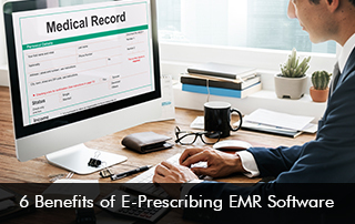 6-Benefits-of-E-Prescribing-EMR-Software