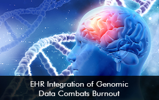 EHR-Integration-of-Genomic-Data-Combats-Burnout