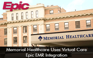 Memorial-Healthcare-Uses-Virtual-Care-Epic-EMR-Integration