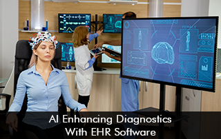 AI Enhancing Diagnostics With EHR Software