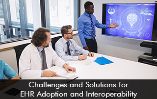 Challenges-and-Solutions-for-EHR-Adoption-and-Interoperability