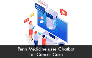 Penn-Medicine-uses-Chatbot-for-Cancer-Care