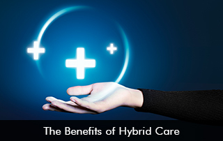 The-Benefits-of-Hybrid-Care