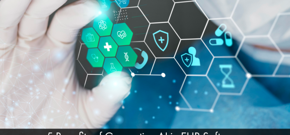 5 Benefits of Generative AI in EHR Software Systems