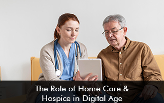 The-Role-of-Home-Care-&-Hospice-in-Digital-Age