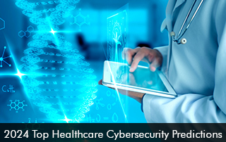 2024-Top-Healthcare-Cybersecurity-Predictions
