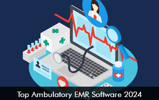 Top Ambulatory EMR Software 2024