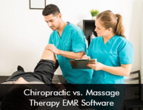 Chiropractic vs Massage Therapy EMR Software