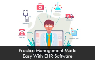 Practice Management Made Easy With EHR Software
