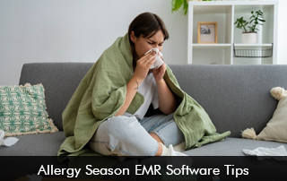 Allergy Season EMR Software Tips