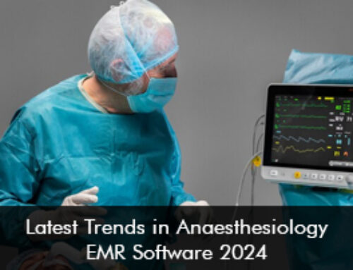 Latest Trends in Anesthesiology EMR Software for 2024