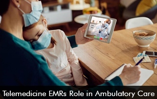 Telemedicine-EMRs-Role-in-Ambulatory-Care