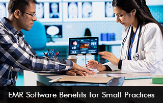 EMR Software Benefits for Small Practices