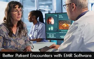 Better Patient Encounters with EMR Software